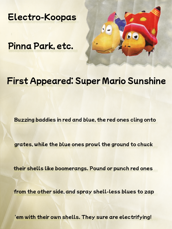A faded, crinkle journal page titled "Electro-Koopas" displays the Mario Sunshine artwork of red and blue Electro-koopas in the top right. Beneath the title is a line reading "Pinna Park, etc.". Beneath this line, the next reads "First Appeared: Super Mario Sunshine". After this, the text reads: "Buzzing baddies in red and blue, the red ones cling onto grates, while the blue ones prowl the ground to chuck their shells like boomerangs. Pound or punch red ones from the other side, and spray shell-less blues to zap 'em with their own shells. They sure are electrifying!"
