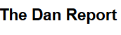 The Dan Report