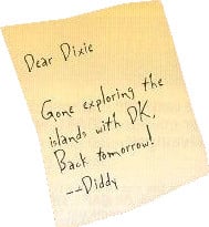 A letter that Diddy wrote to Dixie just prior to the events of Donkey Kong Country 3: Dixie Kong's Double Trouble!