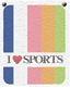 An I ♥ Sports poster