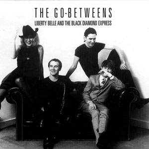 File:The Go-Betweens - Liberty Belle and the Black Diamond Express.png