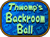 Thwomp's Backroom Ball Extra Room logo.png