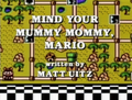 "Mind Your Mummy Mommy, Mario"