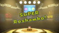 The temple's tournament, Super Roshambo