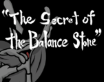 "The Secret of the Balance Stone" (Orbulon)