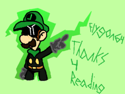 End card depicting Mr. L Pointing to the right with the text “Flygon64 : Thanks 4 Reading.”
