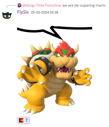 A screenshot of a meme posted on Discord. Waluigi Time, saying "we are de-supering mario", is replied to by Flygon with an image of Bowser with a speech bubble pointing at the citation.