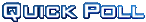 The first logo used for the Quick Poll.