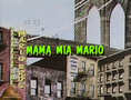 "Mama Mia Mario"