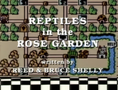 "Reptiles in the Rose Garden"