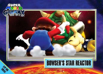 BowsersStarReactorTradingCard.png