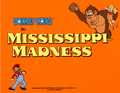 "Mississippi Madness"