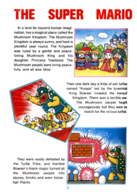 The Super Mario Brothers Legend. In addition to the rough depiction of Bowser and his forces, the first panel in particular shows an early Mushroom King figure along with Princess Toadstool, an unknown woman, and the mushroom guards appear to be human; next page.