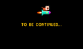 The "To be continued..." screen