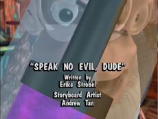 Speak No Evil, Dude.