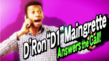 D'Ron "D1" Maingrette