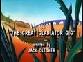 "The Great Gladiator Gig"