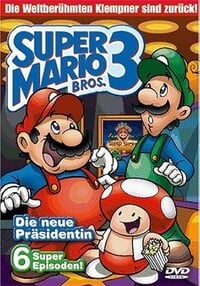 Cover for the Super Mario Bros. 3: Die neue Präsidentin DVD