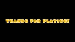 "THANKS FOR PLAYING!" written in a yellow font in the Nintendo Switch version of Captain Toad: Treasure Tracker.