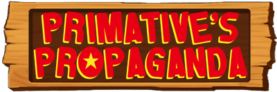 Primative's Propaganda