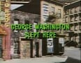 "George Washington Slept Here"