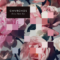 CHVRCHES - Every Open Eye.png