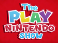 The Play Nintendo Show (YouTube)